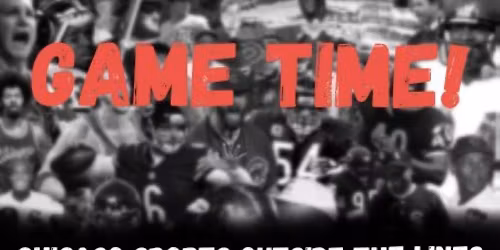 Game Time! Chicago Sports Outside the Lines