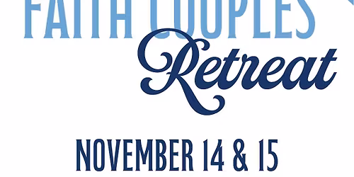 Faith Couples Retreat