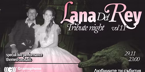 Lana Del Rey Tribute Night Vol. 11 @ Gramophone Club  | Saturday 29 November | 23:00