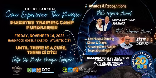 THE 8TH ANNUAL COME EXPERIENCE THE MAGIC DIABETES TRAINING CAMP FUNDRAISER