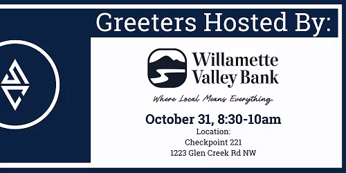 Greeters Hosted by Willamette Valley Bank