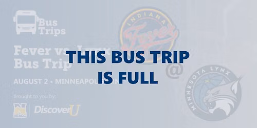 Indiana Fever vs Minnesota Lynx Bus Trip