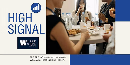 Dubai Business Circle- HIGH SIGNAL : Invitation Only