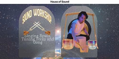 Singing Bowls & Tuning Forks and Gong:  A Sound Workshop