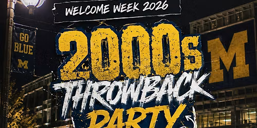 2000s Welcome Week Party UOFMICHIGAN