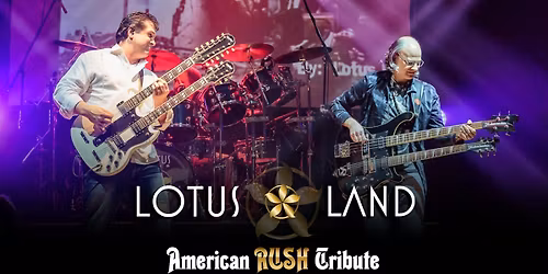 Lotus Land - American RUSH Tribute