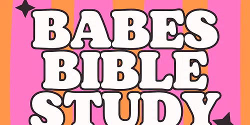 Babes Bible Study * Round 2