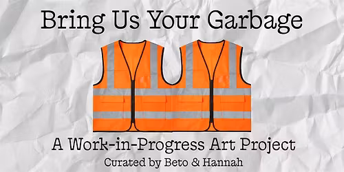 Bring Us Your Garbage