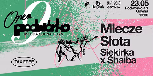 Open Podw\u00f3rko vol. 9 | Mlecze, S\u0141OTA, SIEKIRKA x SHAIBA