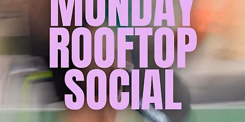 RSVP through Sweatpals: Monday Rooftop Social | $8.90\/each