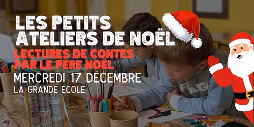 Les petits ateliers de No\u00ebl - Lectures de contes par le P\u00e8re No\u00ebl \ud83c\udf85