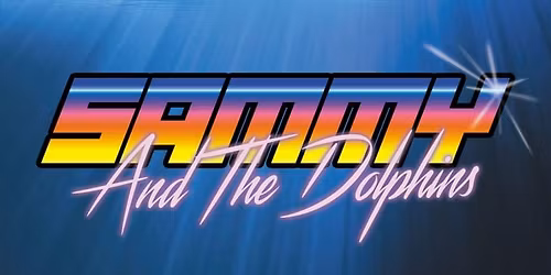 Sammy & The Dolphins @ The Flying Circus