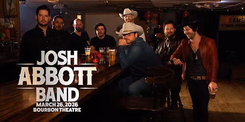 Josh Abbott Band at Bourbon Theatre