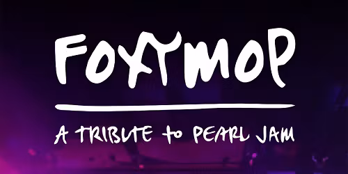Foxymop - A Tribute to Pearl Jam | London