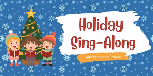 Sing-Along with Bruce the Spruce