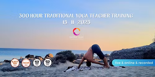 300 hour Traditional Yoga Teacher Training, Yoga Alliance