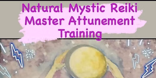 \ud83d\ude4c\ud83c\udffc\ud83e\udd0d\ud83c\udf08Natural Mystic- Usui Reiki Master Attunement Training 