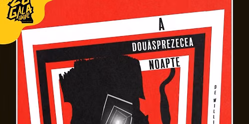 Gala Absolven\u021bilor - Actorie: Spectacol \u201eA dou\u0103sprezecea noapte\u201d de William Shakespeare