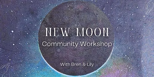 New Moon Community Workshop