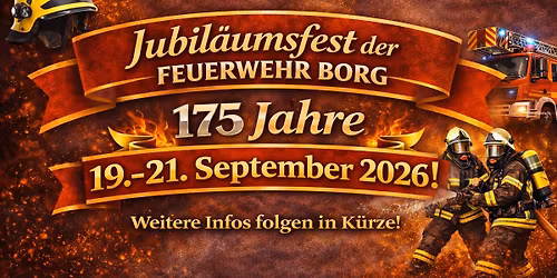 175 Jahre Feuerwehr Borg