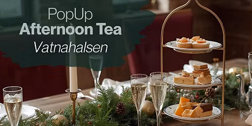 PopUp Afternoon Tea på Vatnahalsen Hotell
