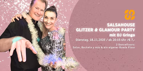 SalsaHouse Glitzer & Glamour Party mit DJ Gringo
