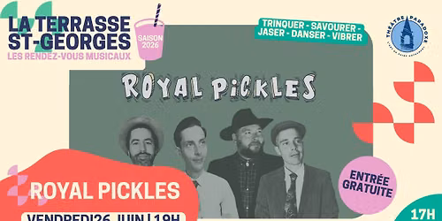 ROYAL PICKLES | TERRASSE ST-GEORGES x Les Rendez-vous musicaux
