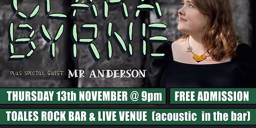 Fireside Sessions Presents CLARA BYRNE + Mr Anderson - Toales, Dundalk - Thu 13 Nov - FREE Adm