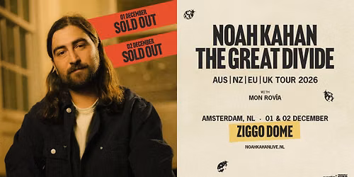 Noah Kahan \u2022 Ziggo Dome