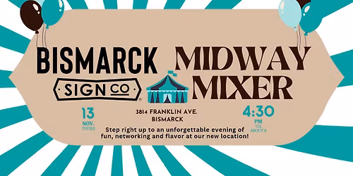 Bismarck Sign Co. Midway Mixer