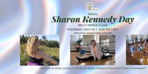 Honoring Sharon Kennedy Day w\/Belly Dance