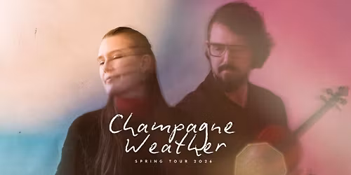Champagne Weather Spring Tour - Hamilton