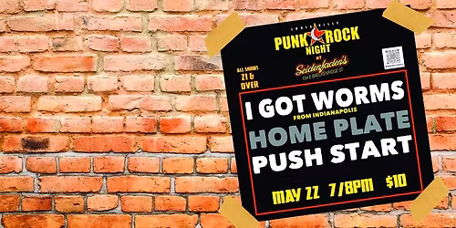 Punk Rock Night Presents: I Got Worms, Homeplate, and Push Start
