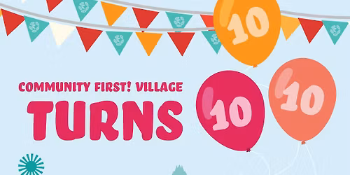 Community First! Village Turns 10