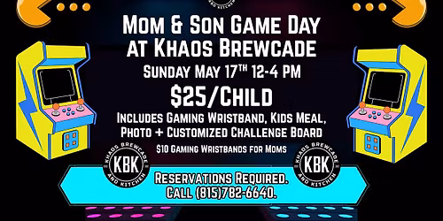 Mom & Son Game Day at Khaos Brewcade - Sunday May 17th from 12-4 PM