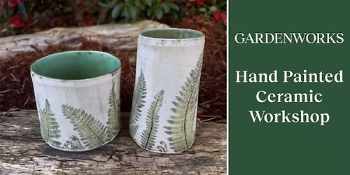 Hand Painted Ceramic Workshop at GARDENWORKS Saanich