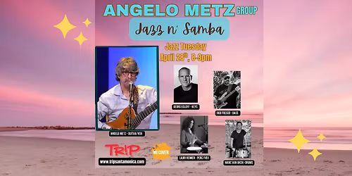 Angelo Metz Group "Jazz n' Samba" at TRiP Santa Monica