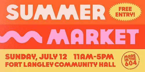 Fort Langley Hall Outdoor Pop - Up Market - hosted by Madeinthe604