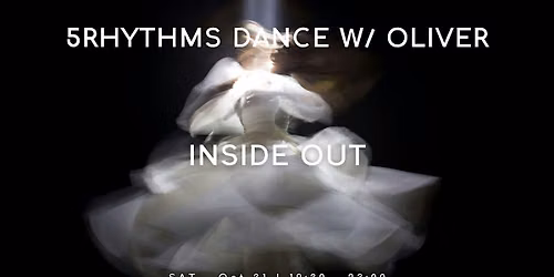 5Rhythms Dance with Oliver: INSIDE OUT | Berlin