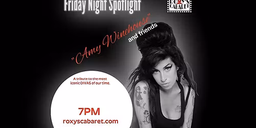 Roxy's Cabaret Presents: Amy Winehouse and Friends