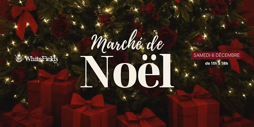 Le March\u00e9 de No\u00ebl du WhiteFields Caf\u00e9 \ud83c\udf84