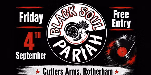 Black Soul Pariah - Free Entry - Rotherham