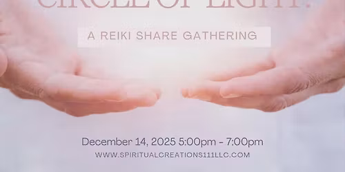 Circle of Light: A Reiki Share Gathering