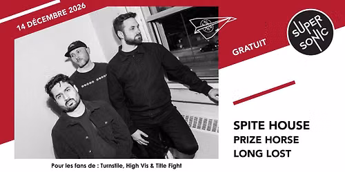 Spite House \u2022 Prize Horse \u2022 Long Lost \/ Supersonic (Free entry)