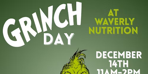 Grinch Day at Waverly Nutrition