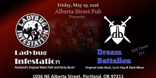 Ladybug Infestation with Dream Battalion at Alberta Street Pub!