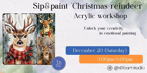 Paint&Sip  - Christmas reindeer  - Acrylic painting workshop class