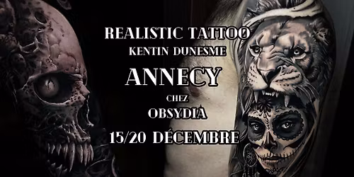 Kentin Dunesme Tatoueur r\u00e9aliste en Guest chez Obsydia Annecy 15\/20 decembre