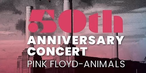 PINK FLOYD 50TH ANNIVERSARY ANIMALS IN CONCERT - EINDHOVEN