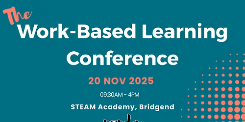 The Work-Based Learning Conference 2025
